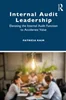 Download Book Internal Audit Leadership Elevating the Internal Audit Function to Accelerate Value Patricia Kaim,     9781032557168,    9781000956573,    9781000956610,     978-1032557168,    978-1000956573,    978-1000956610