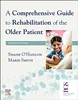 Download Book A Comprehensive Guide to Rehabilitation of the Older Patient 4th Edition, Shane O'Hanlon, Marie Smith, 9780702080166, 9780702080173, 978-0702080166, 978-0702080173