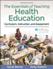 The Essentials of Teaching Health Education: Curriculum, Instruction, and Assessment 2nd Edition, Sarah Benes; Holly Alperin, 1492593567, 1492593575, 9781492593560, 978-1492593560, 9781492593577, 978-1492593577