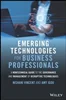 Download Book Emerging Technologies for Business Professionals: A Nontechnical Guide to the Governance and Management of Disruptive Technologies, Nishani Vincent, 9781119987369, 9781119987383, 9781119987376, 978-1119987369, 978-1119987383, 978-1119987376