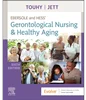 Ebersole and Hess' Gerontological Nursing & Healthy Aging 6th Edition, Theris A. Touhy; Kathleen F Jett, 0323698034, 0323698042, 9780323698030, 978-0323698030, 9780323698047, 978-0323698047