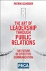 Download Book The Art of Leadership through Public Relations The Future of Effective Communication, Patrik Schober,     9781837536337,     9781837536306,     9781837536320,     978-1837536337,     978-1837536306,     978-1837536320