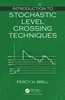 Download Book Introduction to Stochastic Level Crossing Techniques, Percy H. Brill, B0CKD56JC5, 0367277352, 978-0367277352, 9780367277352