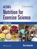 ACSM's Nutrition for Exercise Science 2nd Edition by Dan Benardot, 197519716X, 1975197178, 9781975197162, 9781975197179, 978-1975197162, 978-1975197179, B0DCXG3K35