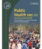 Public Health 101 4th Edition, Richard Riegelman; Brenda Kirkwood, 1284230384, 128429840X, 9781284230383, 978-1284230383, 9781284298406, 978-1284298406