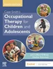 Download Book Case-Smith's Occupational Therapy for Children and Adolescents 8th Edition, Jane Clifford O'Brien, Heather Kuhaneck, B07YLQWHTB, 323676995, 0323512623, 978-0323676991, 9780323676991, 978-0323512626, 9780323512626