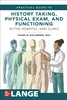 Lange's Practical Guide to History Taking, Physical Exam, and Functioning in the Hospital and Clinic, Charles Goldberg, 1264278039, 1264278047, 9781264278039, 9781264278046, 978-1264278039, 978-1264278046