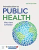 Download Book Introduction to Public Health, 6th Edition, Mary-Jane Schneider, 9781284197648, 9781284197594, 978-1284197648, 978-1284197594