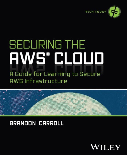 Securing the AWS Cloud: A Guide for Learning to Secure AWS Infrastructure