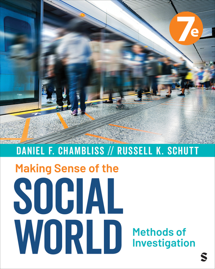 Making Sense of the Social World: Methods of Investigation 7th Edition by Daniel F. Chambliss; Russell K. Schutt