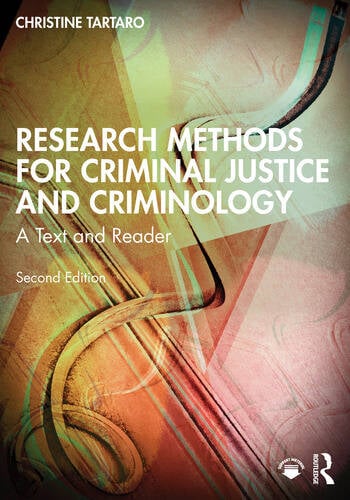 Research Methods for Criminal Justice and Criminology A Text and Reader By Christine Tartaro