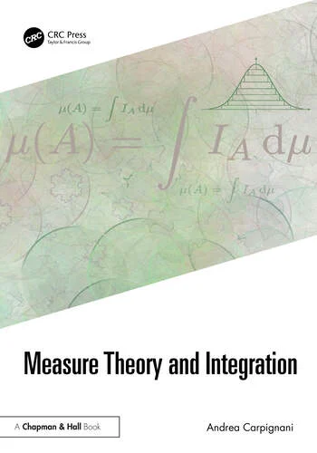 Measure Theory and Integration By Andrea Carpignani