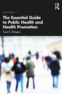 The Essential Guide to Public Health and Health Promotion (2nd ed.)