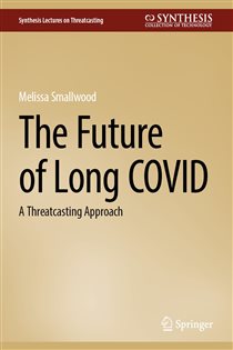 The Future of Long COVID A Threatcasting Approach