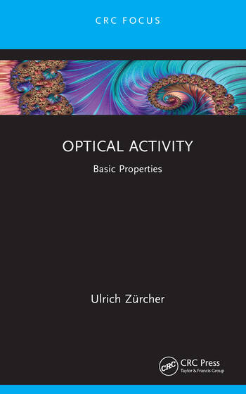 Optical Activity Basic Properties By Ulrich Zürcher