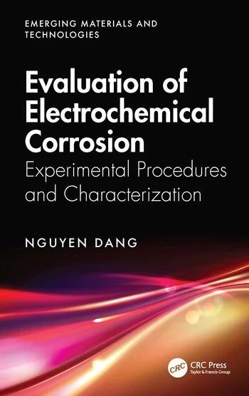 Evaluation of Electrochemical Corrosion Experimental Procedures and Characterization By Nam Nguyen Dang