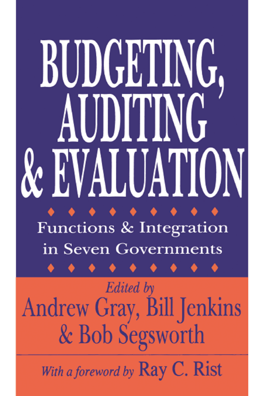 Budgeting, Auditing, and Evaluation: Functions and Integration in Seven Governments