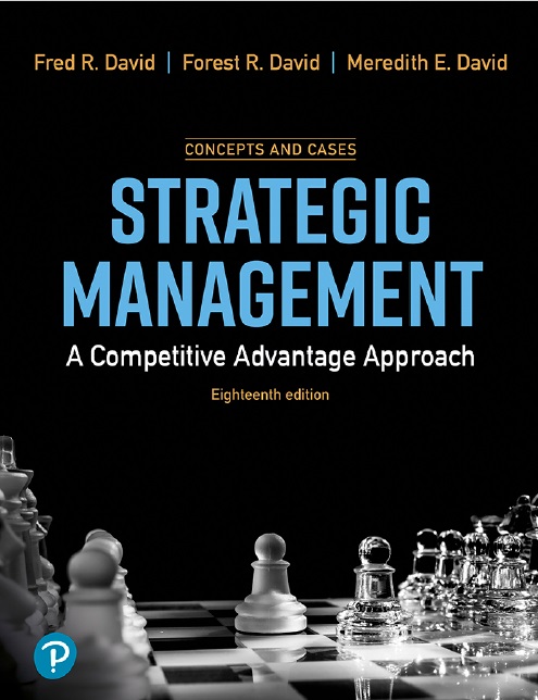 Strategic Management: A Competitive Advantage, Concept and Cases, 18th Edition - Instructor Resources (Instructor's Manual + Test Bank + PowerPoint Presentations)