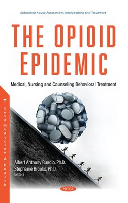 The Opioid Epidemic: Medical, Nursing and Counseling Behavioral Treatment