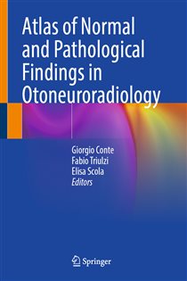 Atlas of Normal and Pathological Findings in Otoneuroradiology