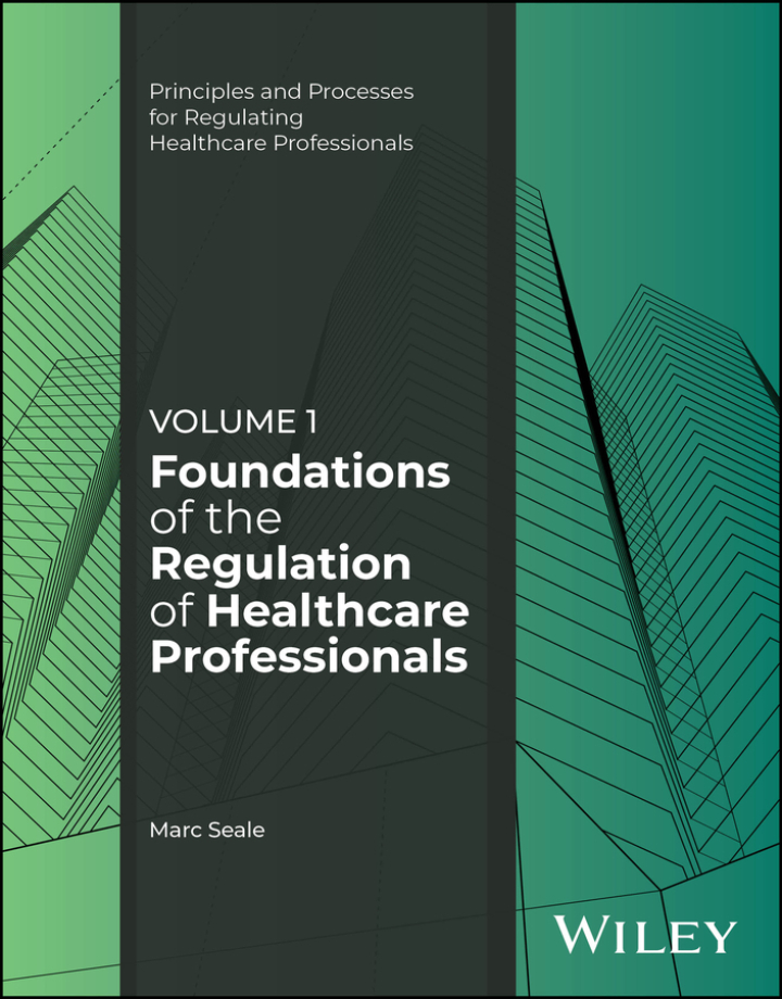 Foundations of the Regulation of Healthcare Professionals, Volume 1