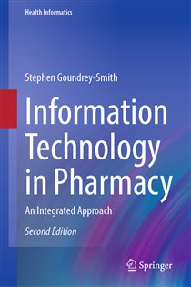 Information Technology in Pharmacy (2nd ed.) An Integrated Approach