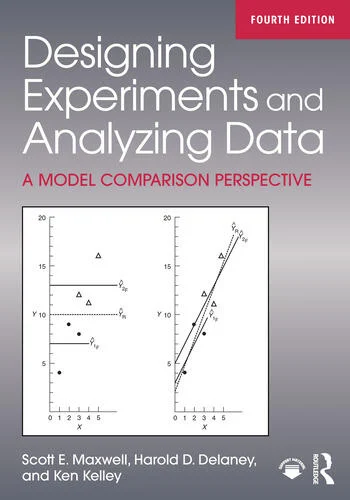 Designing Experiments and Analyzing Data A Model Comparison Perspective By Scott E. Maxwell, Harold D. Delaney, Ken Kelley