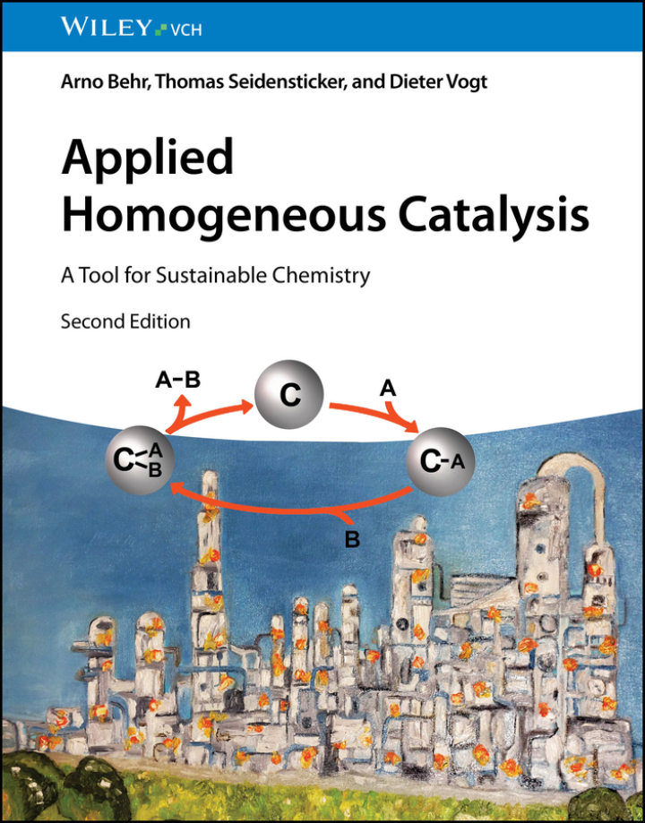 Applied Homogeneous Catalysis: A Tool for Sustainable Chemistry 2nd Edition