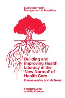Building and Improving Health Literacy in the ‘New Normal’ of Health Care Frameworks and Actions