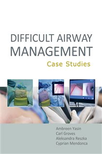 Difficult Airway Management: Case Studies