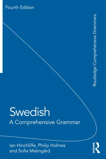 Swedish A Comprehensive Grammar By Ian Hinchliffe, Philip Holmes, Sofia Malmgård