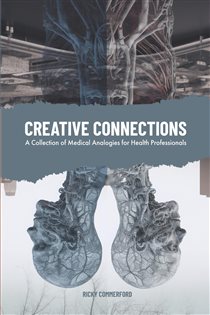Creative Connections A Collection of Medical Analogies for Health Professionals
