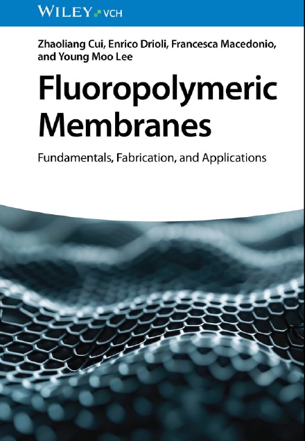 Fluoropolymeric Membranes: Fundamentals, Fabrication, and Applications