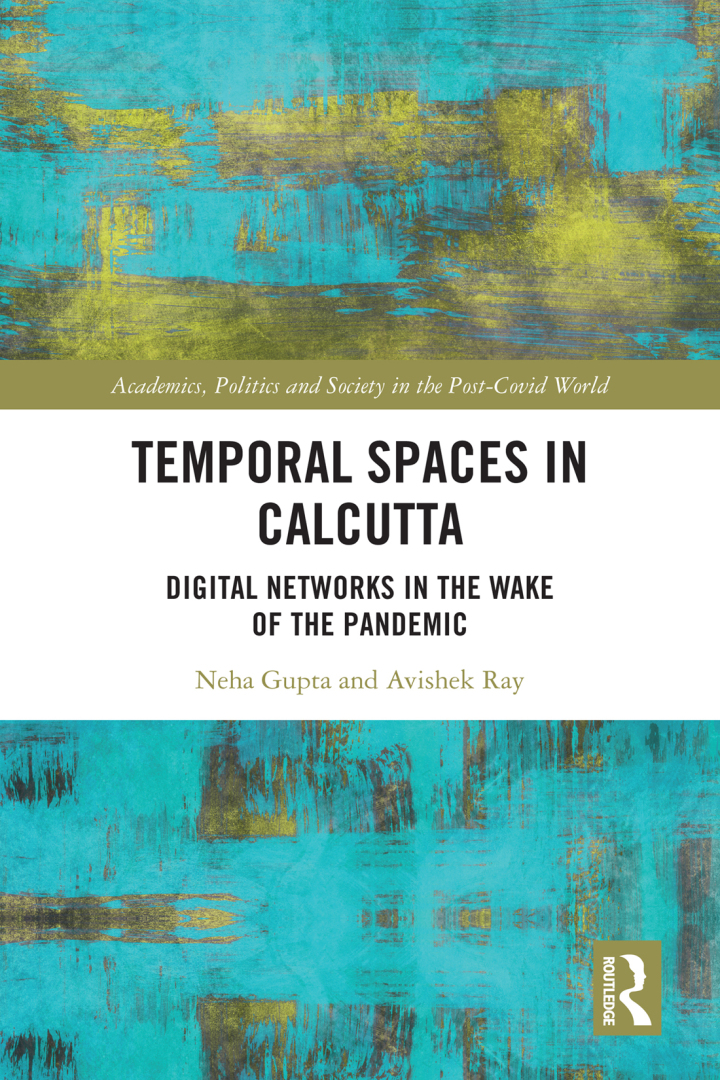 Temporal Spaces in Calcutta: Digital Networks in the Wake of the Pandemic