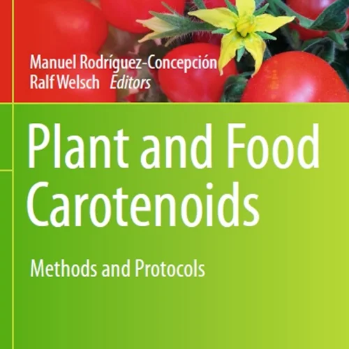 Plant and Food Carotenoids: Methods and Protocols