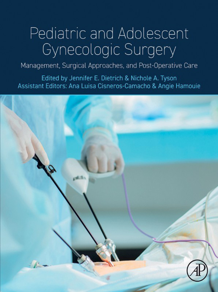 Pediatric and Adolescent Gynecologic Surgery: Management, Surgical Approaches, and Post-Operative Care