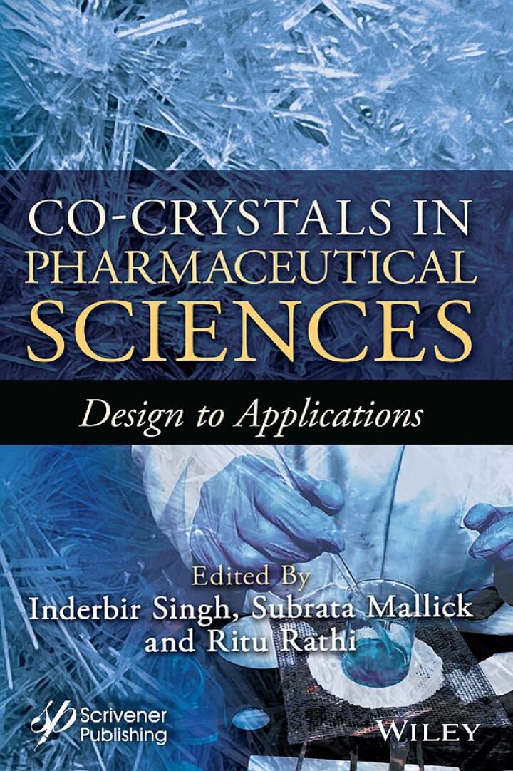 Co-Crystals in Pharmaceutical Sciences: Design to Applications