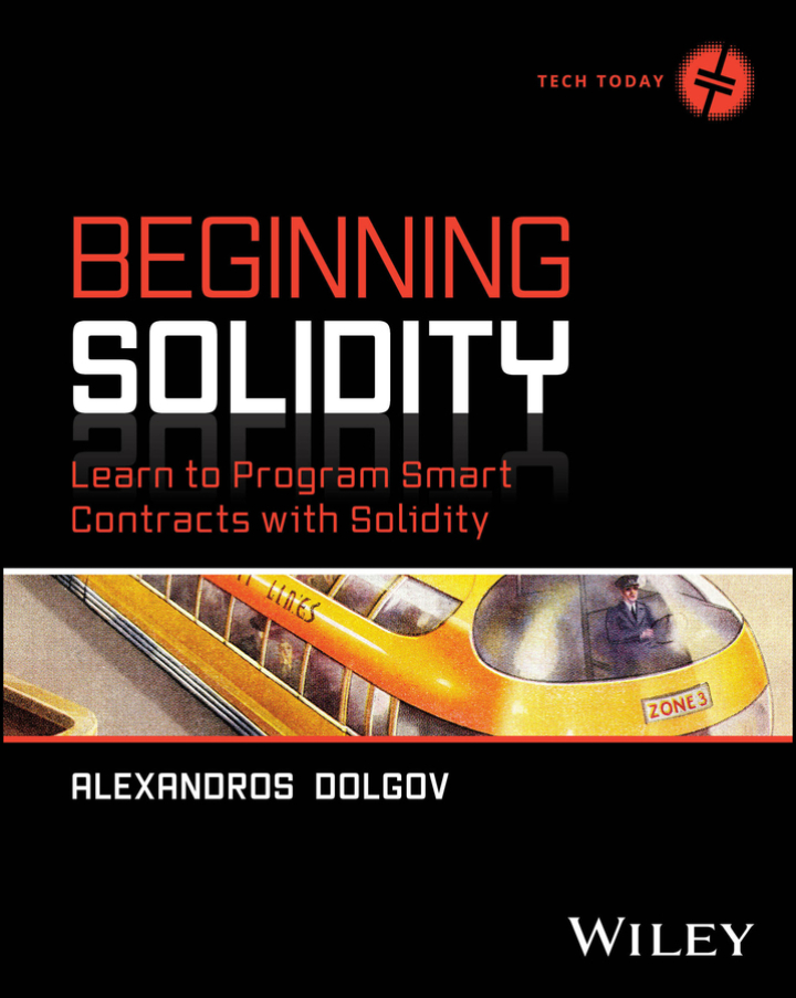 Beginning Solidity: Learn to Program Smart Contracts with Solidity