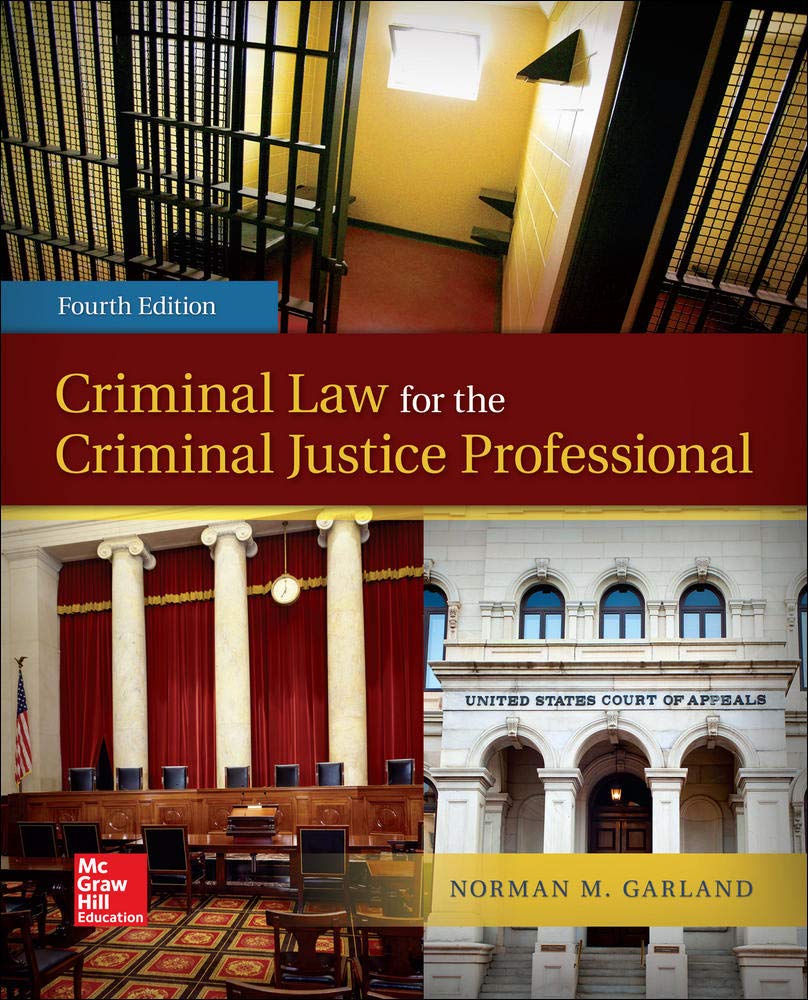 Criminal Law for the Criminal Justice Professional 4th Edition