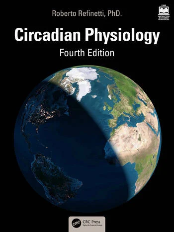 Circadian Physiology By Roberto Refinetti, PhD.