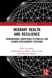 Migrant Health and Resilience Transnational Competence in Conflict and Climate Displacement Situations