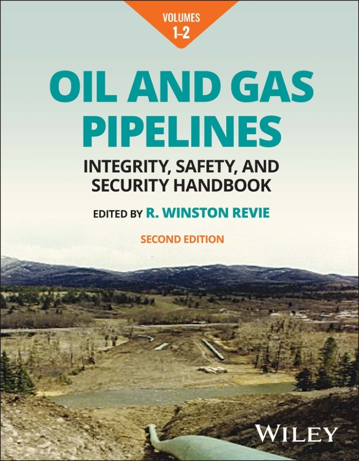 Oil and Gas Pipelines: Integrity, Safety, and Security Handbook 2nd Edition