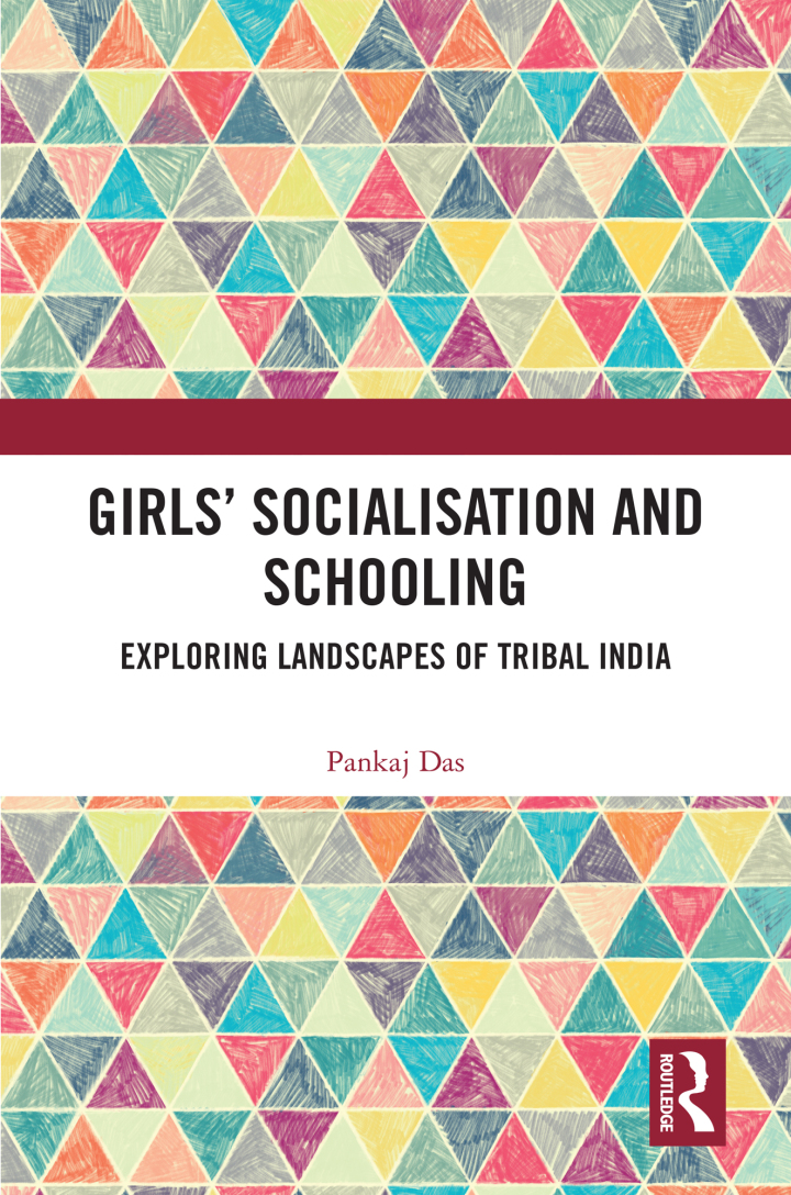 Girls' Socialisation and Schooling: Exploring Landscapes of Tribal India