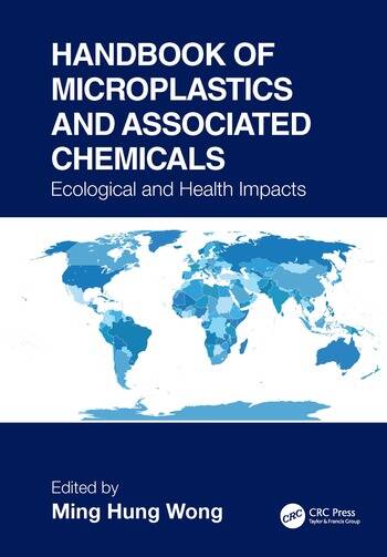 Handbook of Microplastics and Associated Chemicals Ecological and Health Impacts Edited By Ming Hung Wong