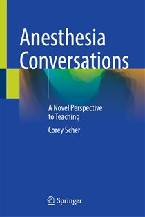 Anesthesia Conversations A Novel Perspective to Teaching