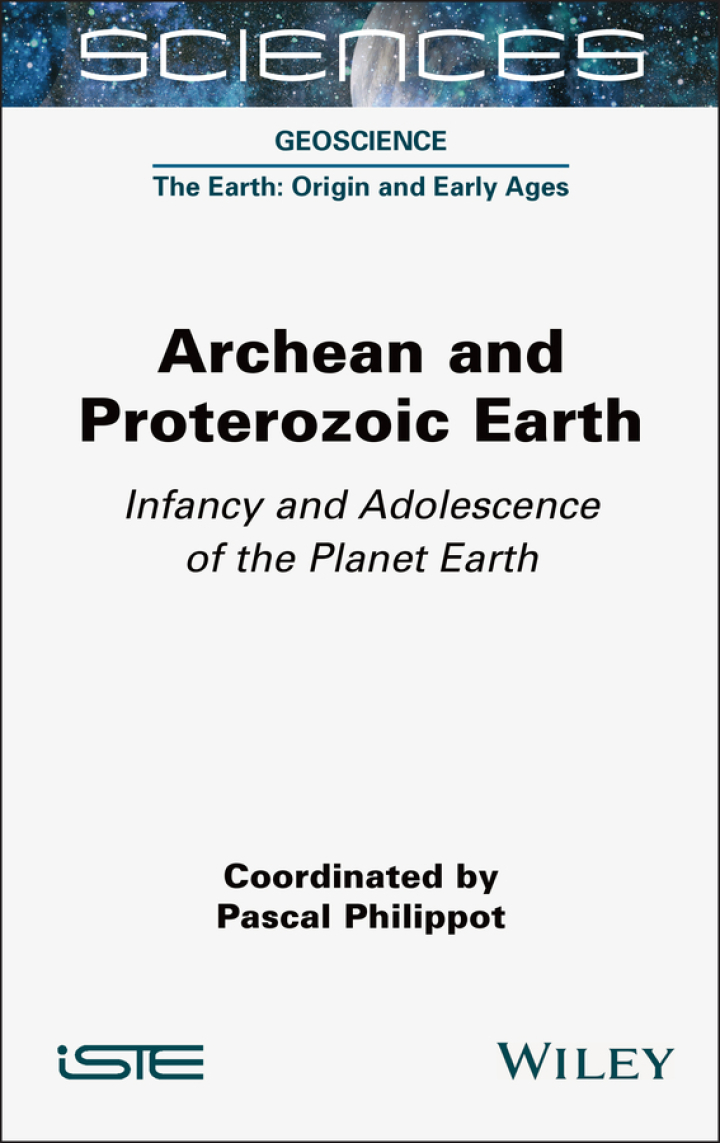 Archean and Proterozoic Earth: Infancy and Adolescence of the Planet Earth