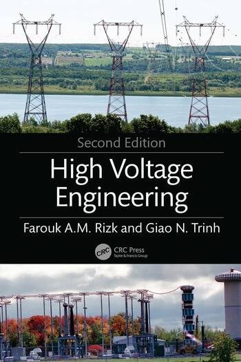 High Voltage Engineering By Farouk A.M. Rizk, Giao N. Trinh