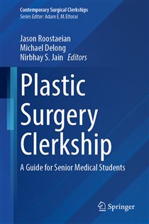 Plastic Surgery Clerkship A Guide for Senior Medical Students