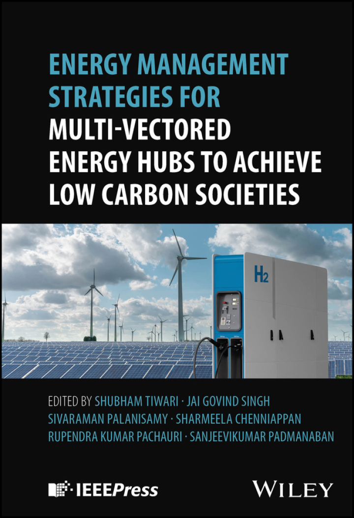 Energy Management Strategies for Multi-Vectored Energy Hubs to Achieve Low Carbon Societies