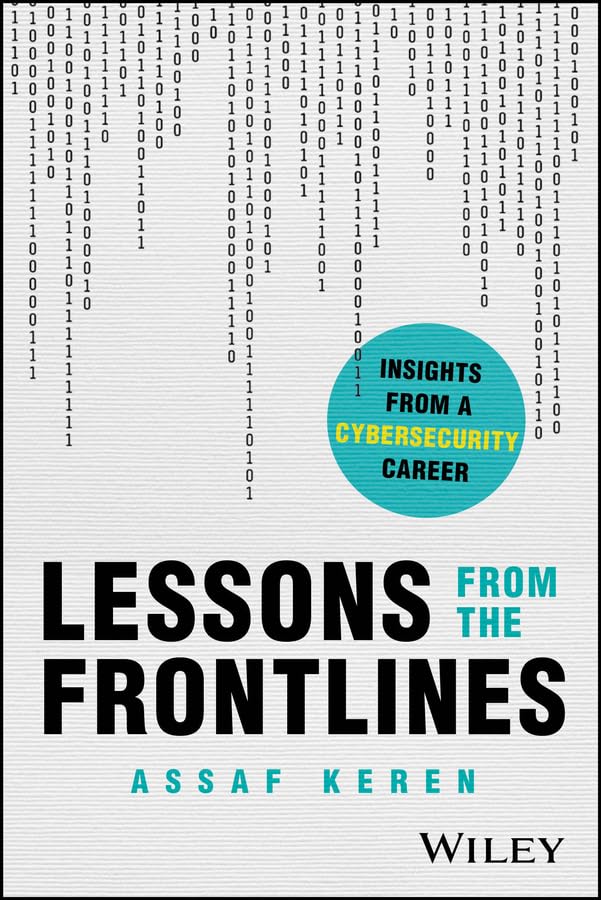 Lessons from the Frontlines: Insights from a Cybersecurity Career